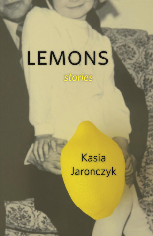 Könyv LEMONS Kasia Jaronczyk