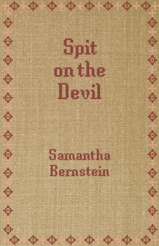 Knjiga SPIT ON THE DEVIL Samantha Bernstein