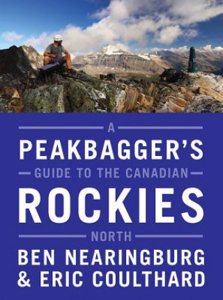 Könyv Peakbagger's Guide to the Canadian Rockies: North Ben Nearingburg