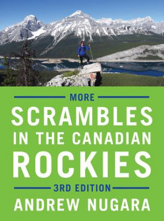 Book More Scrambles in the Canadian Rockies Andrew Nugara