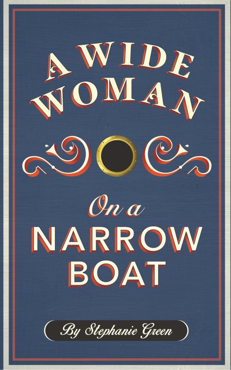 Libro Wide Woman on a Narrow Boat Stephanie Green