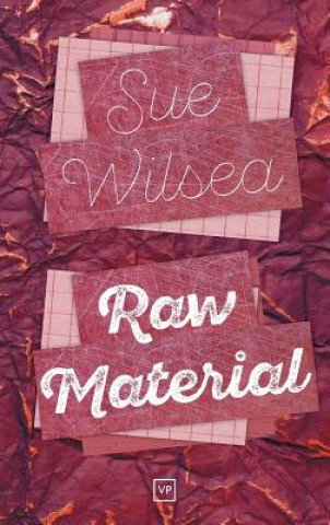 Kniha Raw Material Sue Wilsea