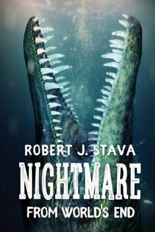 Kniha NIGHTMARE AT WORLDS END Robert J. Stava