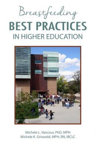 Kniha Breastfeeding Best Practices in Higher Education Michele L Vancour