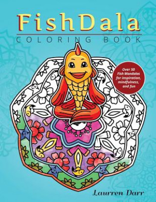 Kniha FishDala Coloring Book Laurren Darr