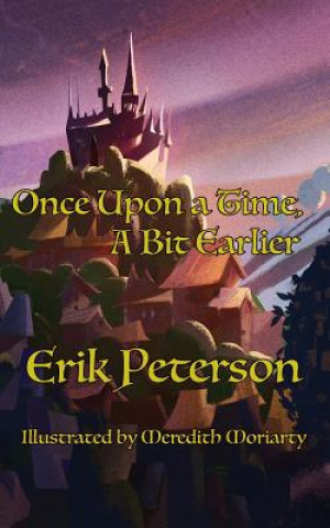 Carte Once Upon a Time, A Bit Earlier Erik Peterson