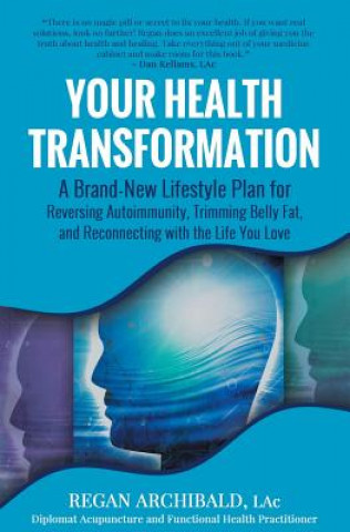 Knjiga YOUR HEALTH TRANSFORMATION Regan Archibald Lac