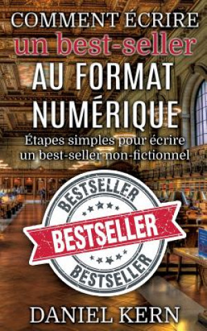 Kniha Comment ecrire un best-seller au format numerique Daniel Kern