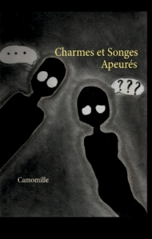 Kniha Charmes et Songes Apeurés Caroline Lilly Gendrix