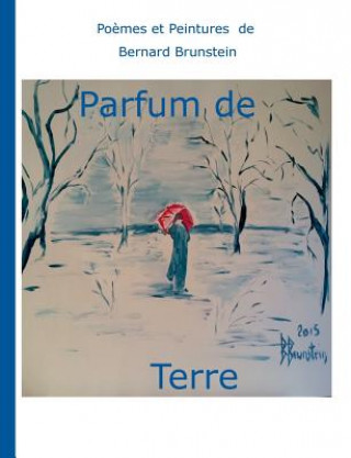 Kniha Parfum de terre Bernard Brunstein