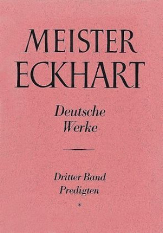 Carte Meister Eckhart. Deutsche Werke Band 3: Predigten Josef Quint