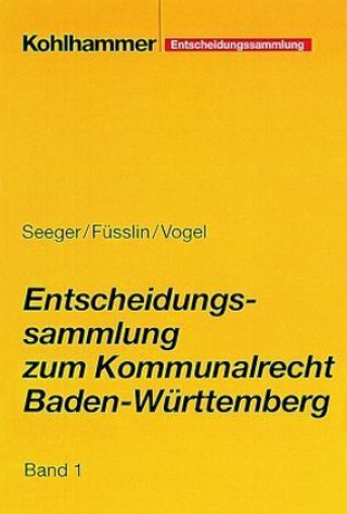 Könyv Entscheidungssammlung zum Kommunalrecht Baden-Württemberg (EKBW) Richard Seeger