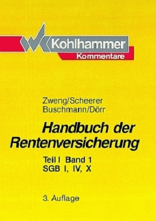 Книга Handbuch der Rentenversicherung, Teil I: SGB I, IV, X Johann Zweng