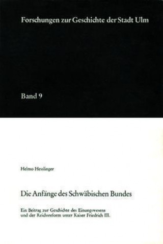 Knjiga Die Anfänge des schwäbischen Bundes Helmo Hesslinger