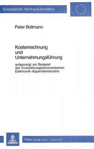 Book Kostenrechnung und Unternehmungsfuehrung Peter Bollmann