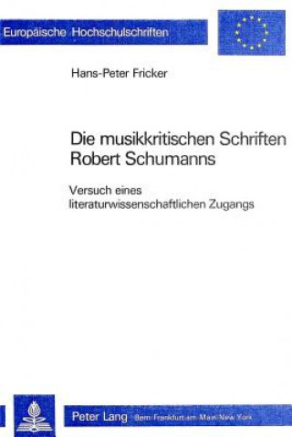 Carte Die musikkritischen Schriften Robert Schumanns Hans-Peter Fricker