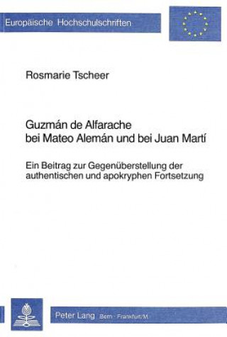 Książka Guzman de Alfarache bei Mateo Aleman und bei Juan Marti Rosmarie Tscheer