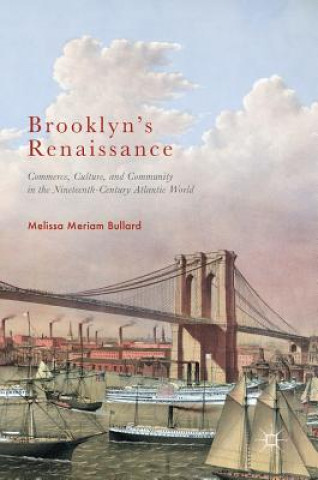 Książka Brooklyn's Renaissance Melissa Meriam Bullard