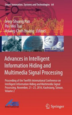 Book Advances in Intelligent Information Hiding and Multimedia Signal Processing Jeng-Shyang Pan