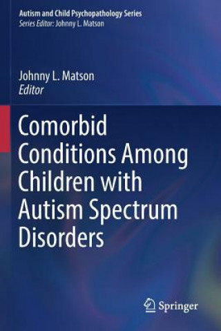 Buch Comorbid Conditions Among Children with Autism Spectrum Disorders Johnny L. Matson