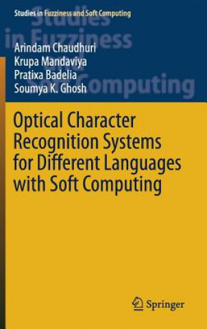 Kniha Optical Character Recognition Systems for Different Languages with Soft Computing Arindam Chaudhuri