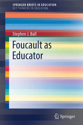 Knjiga Foucault as Educator Stephen J. Ball