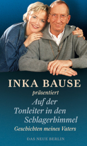 Livre Inka Bause präsentiert Auf der Tonleiter in den Schlagerhimmel Inka Bause