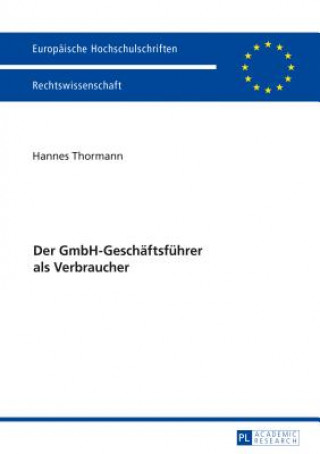 Kniha Der Gmbh-Geschaeftsfuehrer ALS Verbraucher Hannes Thormann