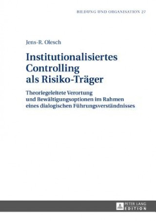 Kniha Institutionalisiertes Controlling ALS Risiko-Traeger Jens-Rüdiger Olesch