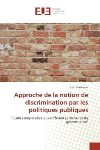 Książka Approche de la notion de discrimination par les politiques publiques Julia Mathavon