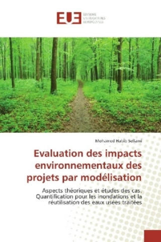 Book Evaluation des impacts environnementaux des projets par modélisation Mohamed Habib Sellami