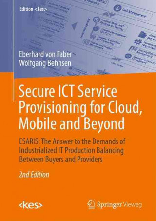 Kniha Secure ICT Service Provisioning for Cloud, Mobile and Beyond Eberhard von Faber