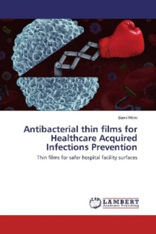 Kniha Antibacterial thin films for Healthcare Acquired Infections Prevention Sami Rtimi