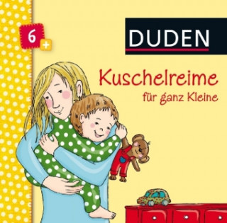 Kniha Duden 6+: Kuschelreime für ganz Kleine 