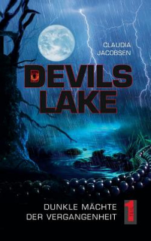 Kniha Devils Lake - Dunkle Machte der Vergangenheit Claudia Jacobsen