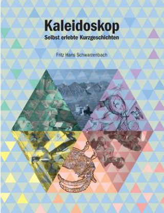 Book Kaleidoskop Fritz Hans Schwarzenbach