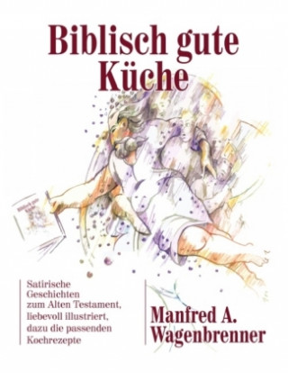 Book Biblisch gute Küche Manfred A. Wagenbrenner