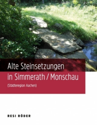 Kniha Alte Steinsetzungen in Simmerath/Monschau (Städteregion Aachen) Resi Röder