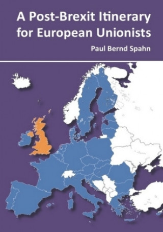 Carte A Post-Brexit Itinerary for European Unionists Paul Bernd Spahn