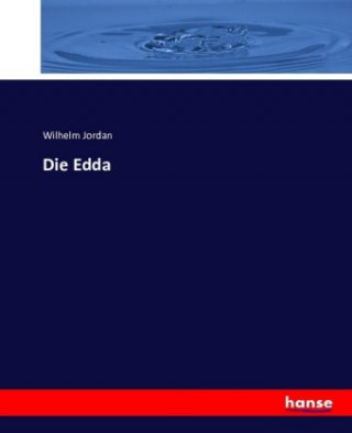 Knjiga Die Edda Wilhelm Jordan