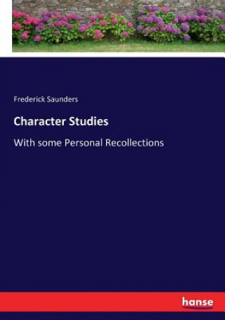 Libro Character Studies Frederick Saunders