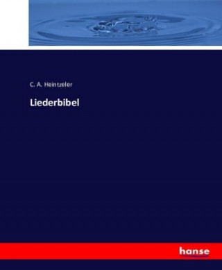 Kniha Liederbibel C. A. Heintzeler