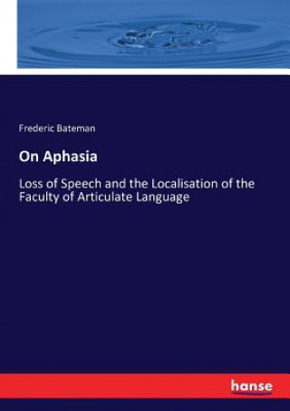 Kniha On Aphasia Frederic Bateman