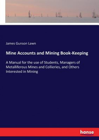 Carte Mine Accounts and Mining Book-Keeping Lawn James Gunson Lawn