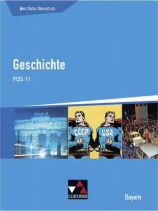 Knjiga Geschichte FOS 11, Berufliche Oberschule Bayern Stephan Kohser