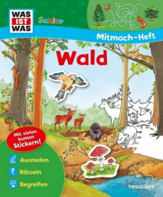 Carte WAS IST WAS Junior Mitmach-Heft Wald Dirk Hennig
