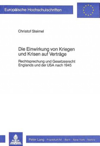 Kniha Die Einwirkung von Kriegen und Krisen auf Vertraege Christof Steimel
