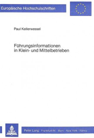 Книга Fuehrungsinformationen in Klein- und Mittelbetrieben Paul Kellerwessel