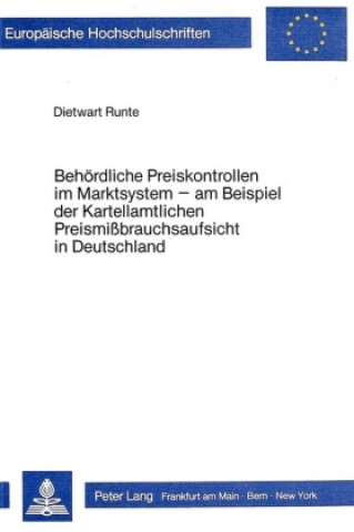 Kniha Behoerdliche Preiskontrollen im Marktsystem Dietwart Runte