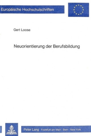 Kniha Neuorientierung der Berufsbildung Gert Loose